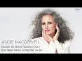 Andie MacDowell Reveals the Worst Question She s Been Asked on a Red Carpet