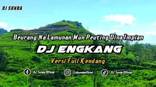 Download DJ ENGKANG VERSI KENDANG | REMIX SUNDA TERBARU FULL BASS 2024 MP3