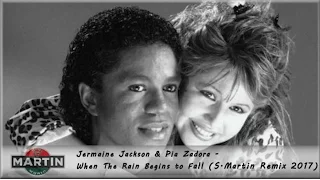 Jermaine Jackson & Pia Zadora - When The Rain Begins to Fall (S.Martin Remix 2017)
