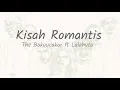 Kisah Romantis - The Bakuucakar ft Lalahuta | Lyrics
