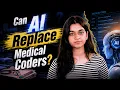 Will AI Replace Medical Coders in 2026 The Future of Medical Coding Explained