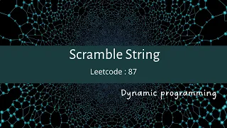 Scramble string Leetcode 87