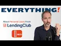 Everything about Lending Club Personal Loans 11 questions about LendingClub s personal loans
