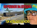 Download Lagu OS PERIGOS DA ESTRADA! TEM HORA QUE DÁ MEDO!