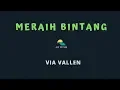 Download Lagu VIA VALLEN-MERAIH BINTANG (KARAOKE+LYRICS) BY AW MUSIK