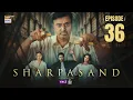 Lagu SharPasand Episode 36 | 5 Feb 2026 | ARY Digital Drama