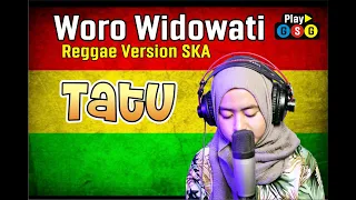 Download TATU - Reggae Version Ska  - Terpopuler 2020 || Cover Woro Widowati MP3