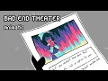 Lagu BAD END THEATER | Animatic