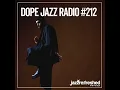DOPE JAZZ RADIO #212 [Ezra Collective, Skinny Hightower, Wyclef Jean ft Yussef Dayes]