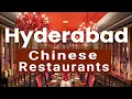 Top 10 Best Chinese Restaurants to Visit in Hyderabad India - English