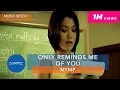 Download Lagu MYMP - Only Reminds Me Of You (Official Music Video)