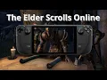 The Elder Scrolls Online - Steam Deck a quick guide and hands-on