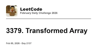 Daily Leetcode Feb 05 2026 - 3379 Transformed Array