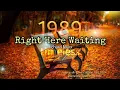 Download Lagu Right Here Waiting : Richard Marx. 1989 album. ryan e. elli