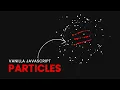 Vanilla Javascript Particles Html CSS OnlineTutorialsYT