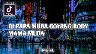 dj papa muda goyang body mama muda sound 4k syed viral tiktok yang kalian cari 