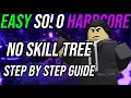 TDS Easy Solo Hardcore NO SKILL TREE Step by Step guide