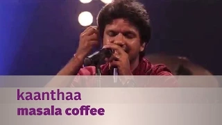 kaanthaa masala coffee music mojo season 3 kappa tv