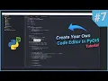 Create Your Own Code Editor in Python Using PyQt5 - Adding Theming System Fixing QSS
