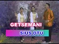 Download Lagu GETSEMANI - SIUS OTU