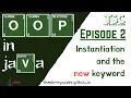OOP in Java Episode-2 Instantiation and the new keyword Object Oriented Programming in Java