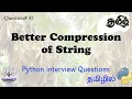 Better Compression of String Python Interview Question Data Engineer Interview Question
