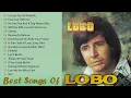 Lagu Lobo Best Songs – Greatest Hits Full Album || Collection Playlist #q7