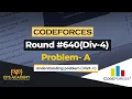 Codeforces Round Div 4 Understanding problem A