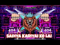 Download Lagu Sadiya Kariyai Ke Lai(Karishma Kakkar)New Remix Song 2024 Dj RahuL Star Vishal Rock