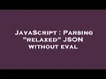 JavaScript Parsing relaxed JSON without eval