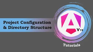 - Angular 19 Tutorials Environment Setup Project Structure