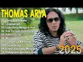 Download Lagu LAGU THOMAS ARYA TERBARU 2025 - LAGU SLOW ROCK TERPOPULER 2025 ENAK DIDENGAR