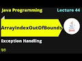 Java lect 44 ArrayIndexOutOfBoundsException handling Campus placement Hindi