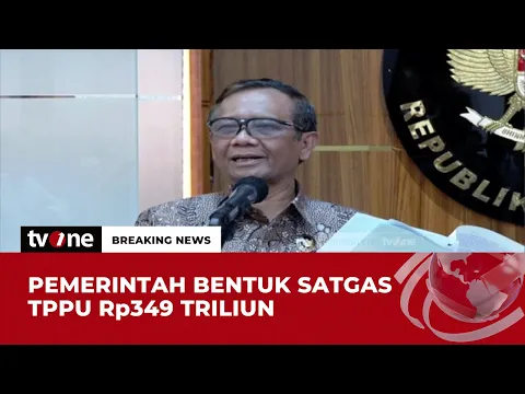 Rincian Pembentukan Satgas TPPU oleh Mahfud MD