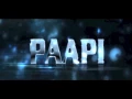 Download Lagu PAAPI | Theatrical Trailer | HD
