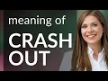 Understanding the Phrase Crash Out