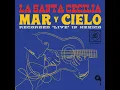 Mar Y Cielo (En Vivo) - La Santa Cecilia
