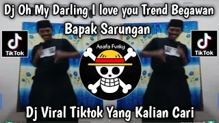 dj begawan oh my darling i love you bapak sarungan full song viral tiktok terbaru 2026
