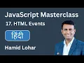 JavaScript Masterclass HTML Events javascript tutorial hindi