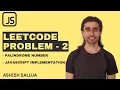 Palindrome Number LeetCode Solution in JavaScript Hindi 50 LeetCode Problems 2