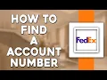 How To Find Account Account Number on FedEx Quick Tutorial