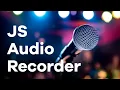 Audio Recorder HTML CSS and JavaScript Tutorial