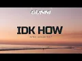 Lagu IDK HOW | KARAN AUJLA (AFRO HOUSE EDIT)