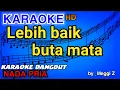 Download Lagu LAGU KARAOKE LEBIH BAIK BUTA MATA