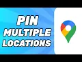 How To Pin Multiple Locations On Google Maps Tutorial 2025