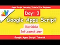 Google Apps Script Learn Google Apps Script Variables let var const