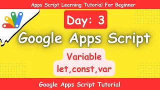 Google Apps Script Learn Google Apps Script Variables let var const