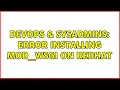 DevOps SysAdmins Error Installing mod - wsgi on RedHat 2 Solutions