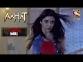 Download Lagu The Bloody Game | Horror Hours | Aahat | Full Episode
