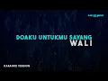 Download Lagu Wali – Doaku Untukmu Sayang (Karaoke Version)